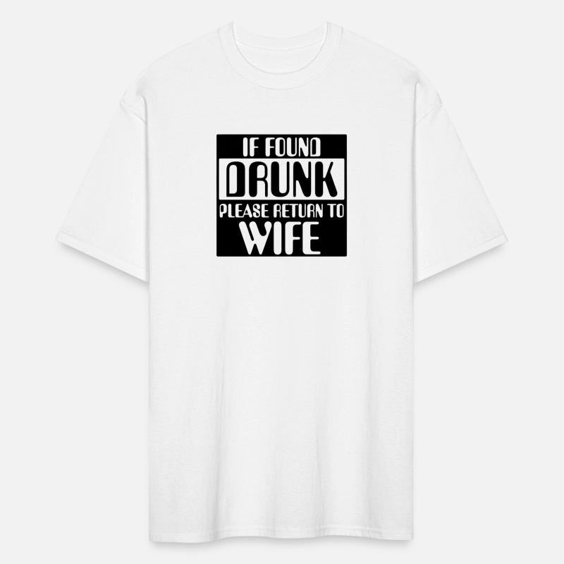 If Found Drunk Please Return to Wife