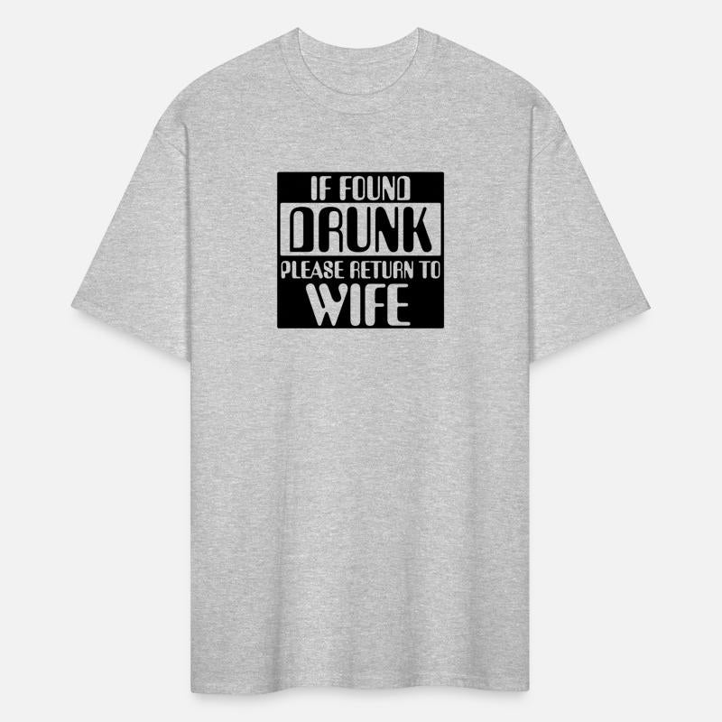 If Found Drunk Please Return to Wife