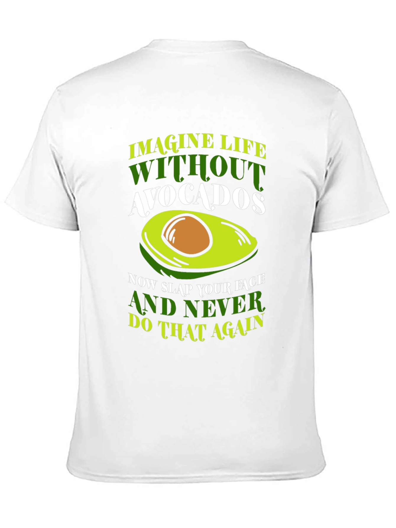 Avocado Lovers T-Shirt: Imagine Life Without Avocados