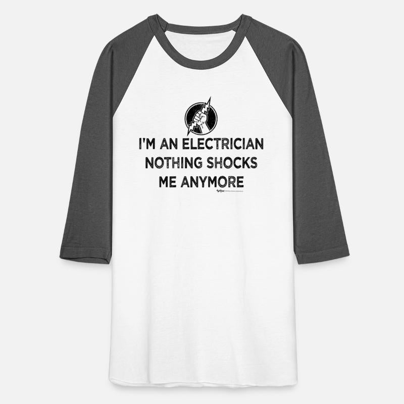 I'M An Electrician Nothing ShocMe Anymore Word