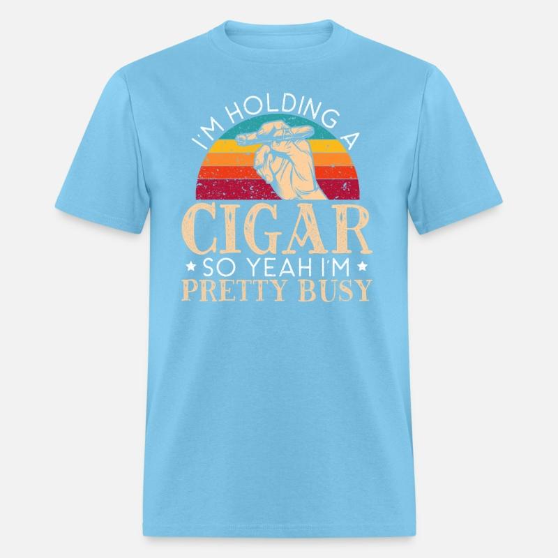 I'm Holding A Cigar So Yeah I'm Pretty Busy