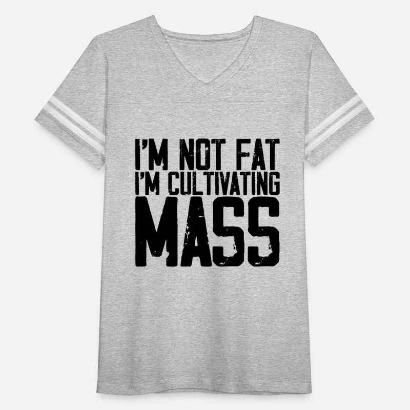 I'm Not Fat I'm Cultivating Mass