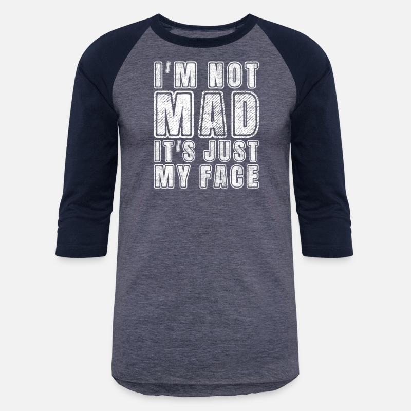 I'M Not Mad It'S Just My Face