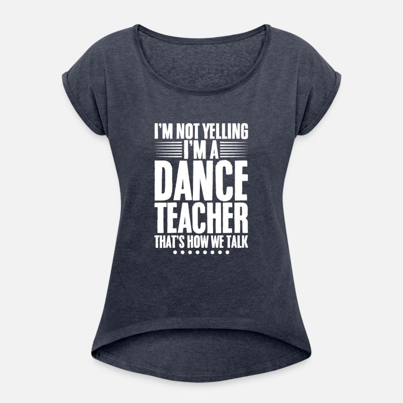 I'm Not Yelling, I'm A Dance Teacher 1