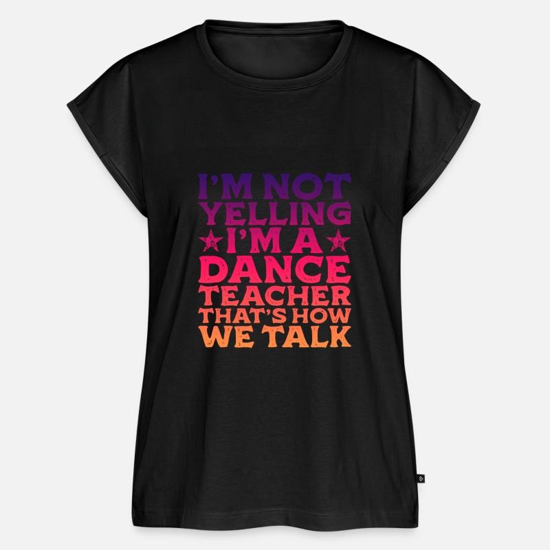 I'm Not Yelling, I'm A Dance Teacher 3