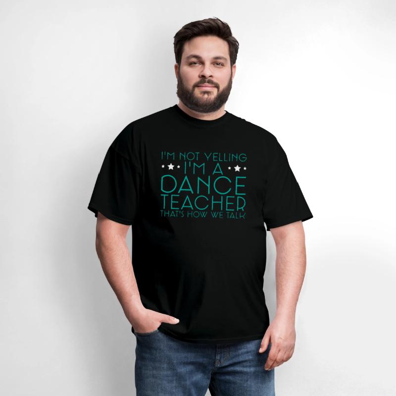 I'm Not Yelling, I'm A Dance Teacher 4
