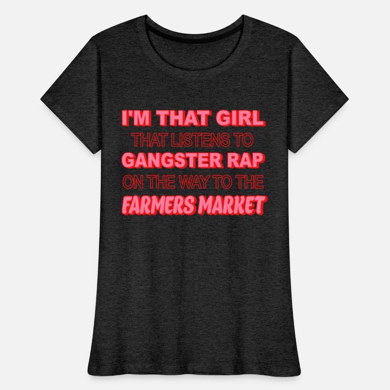 I’m That Girl That Listens To Gangster Rap