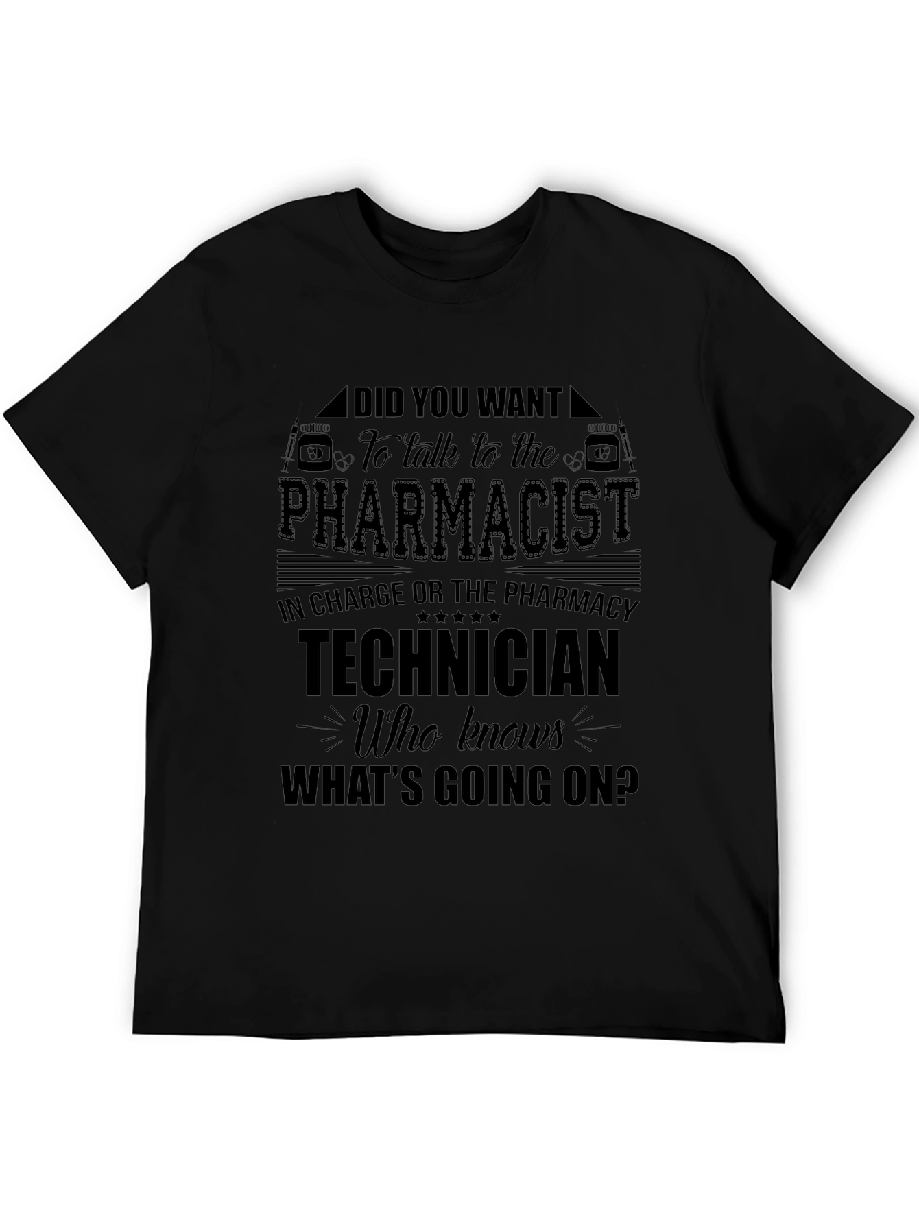 Pharmacist Technician Humor T-Shirt