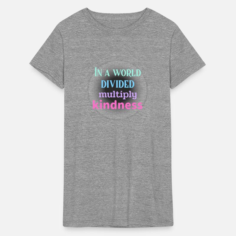 In A World Divided Multiply Kindness.