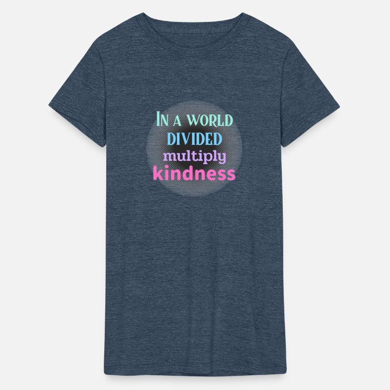 In A World Divided Multiply Kindness.