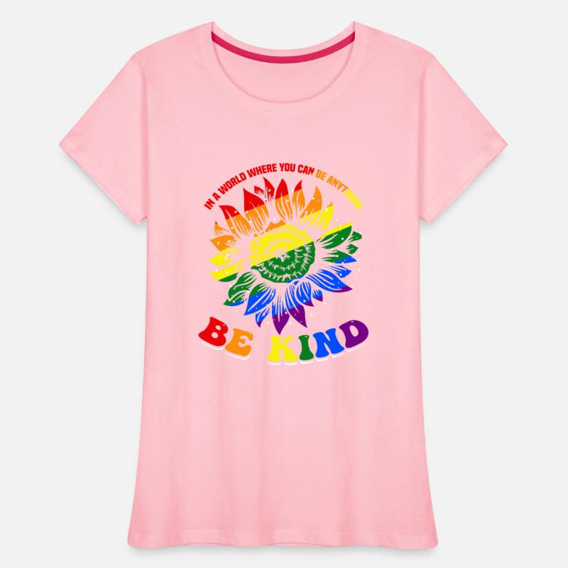 In a world where you can be anything be kind