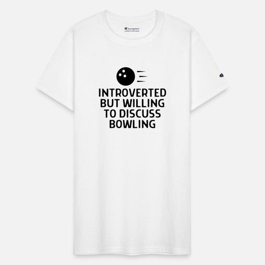 Introverted But Willing To Discuss Bowling