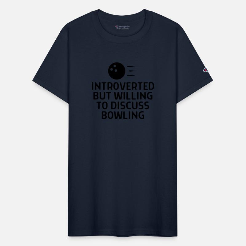 Introverted But Willing To Discuss Bowling