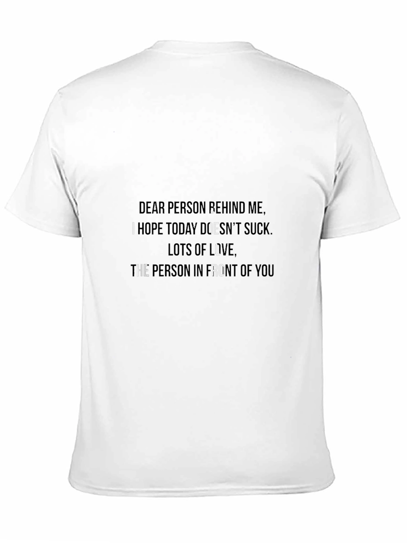 Funny Slogan Tee - Dear Person Behind Me
