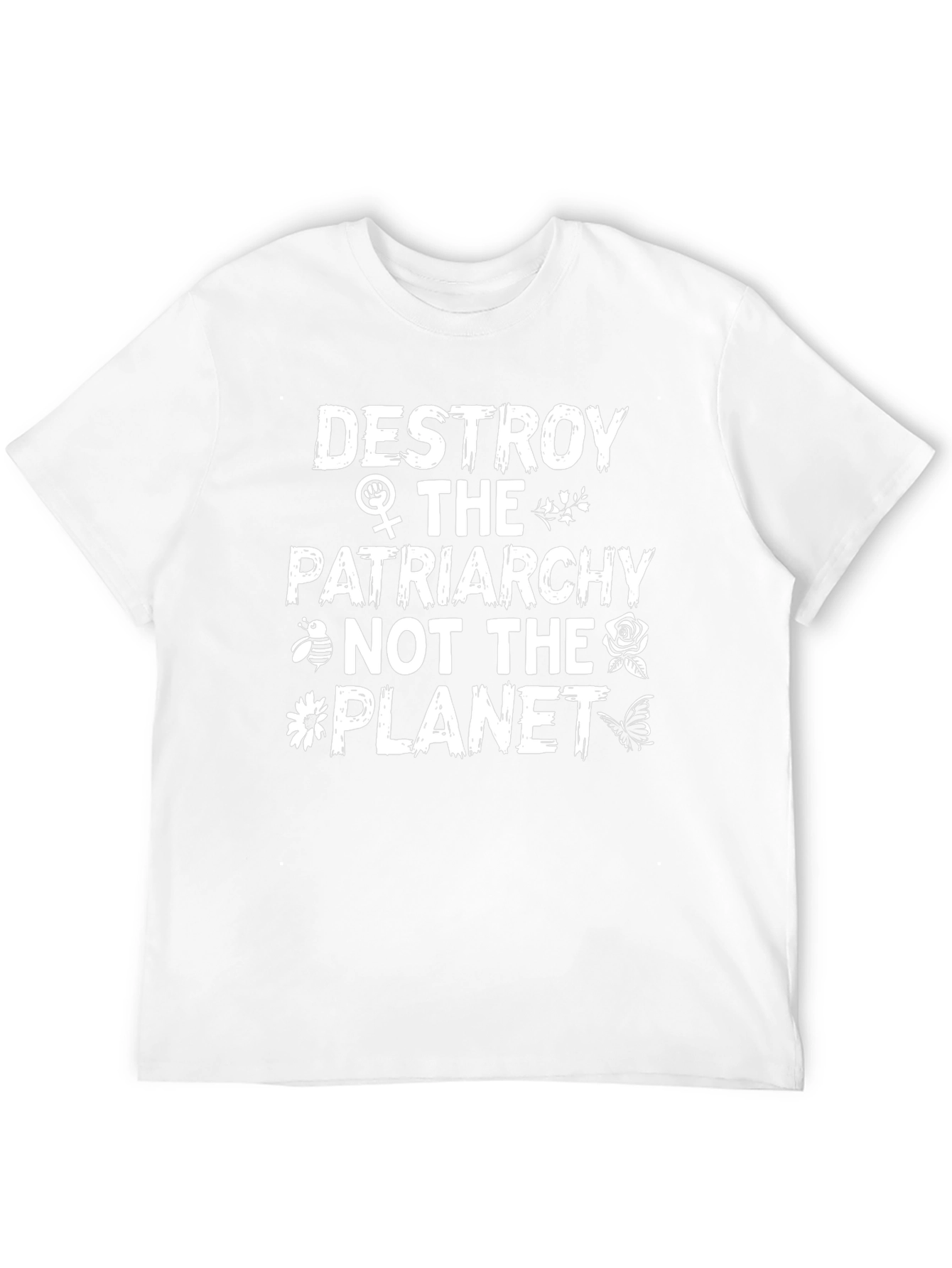 Destroy Patriarchy Not the Planet T-Shirt