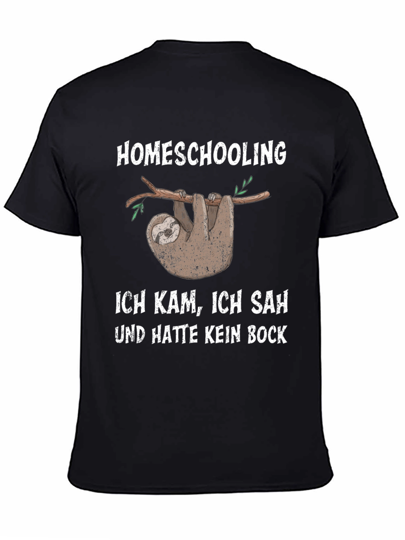 Homeschooling Sloth T-Shirt: I Came I Saw No Motivation