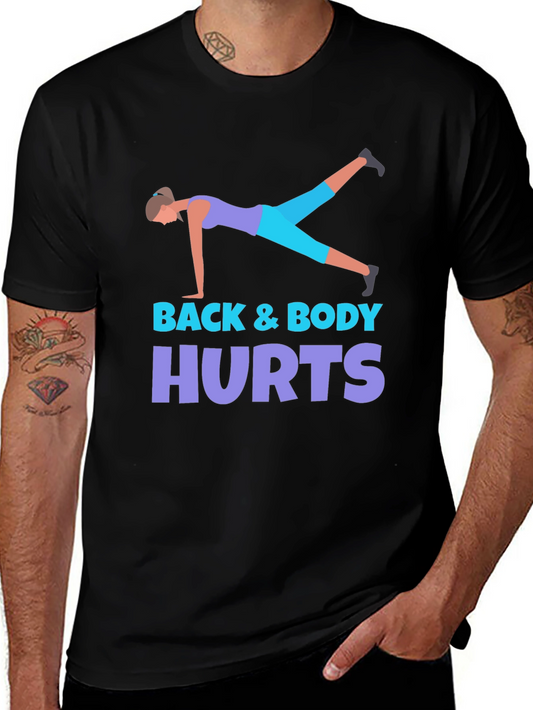 Back & Body Hurts Workout T-Shirt