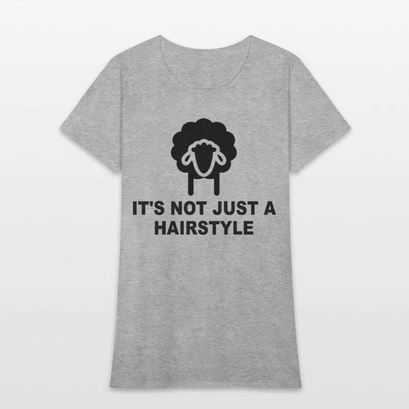 It's Not Just A Hairstyle Funny
