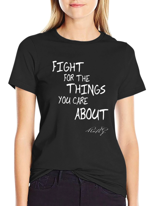 Fight For The Things You Care About Black T-Shirt
