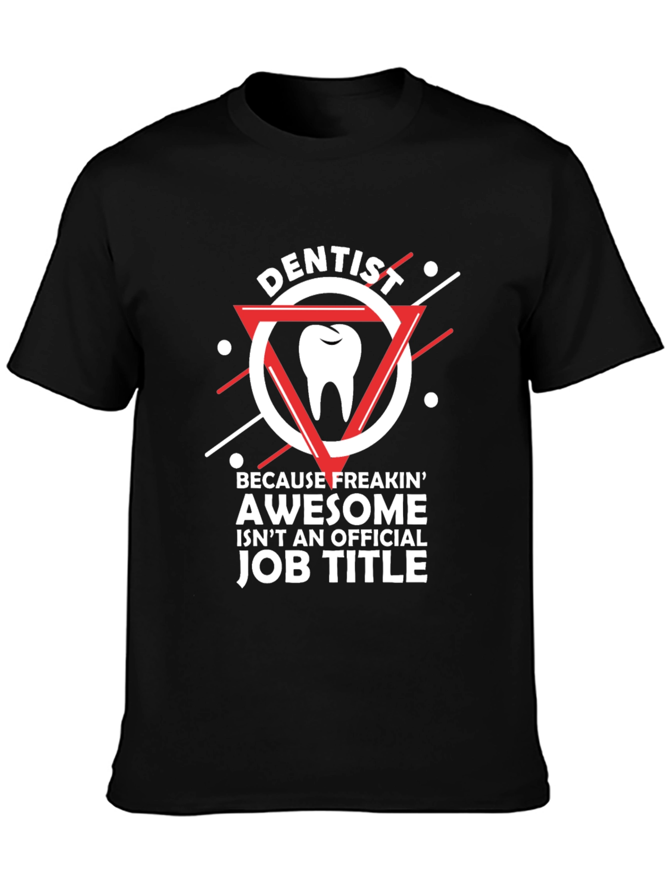 Dentist Awesome Job Title T-Shirt