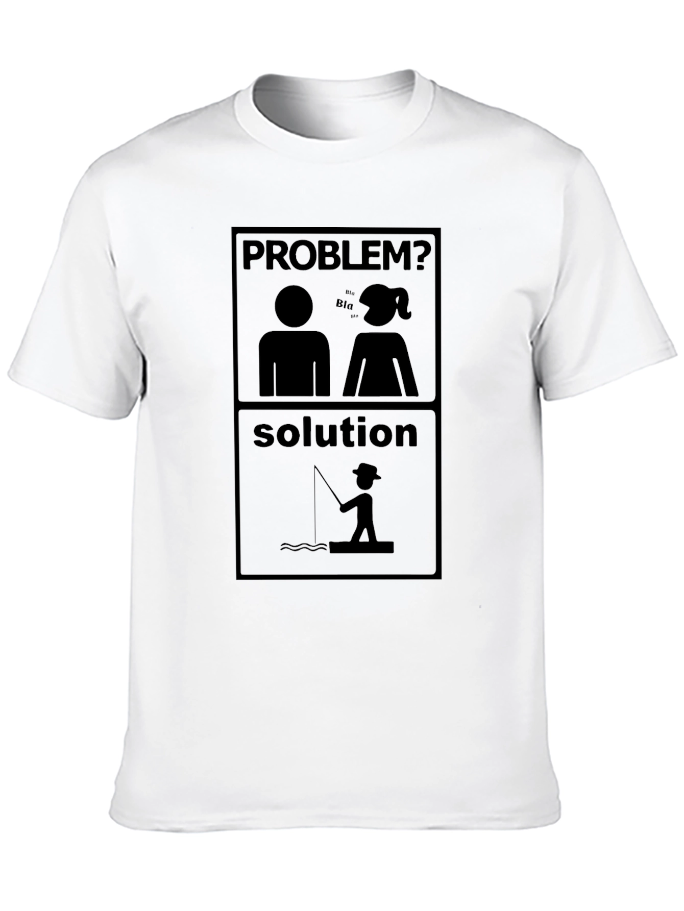 Problem? Solution - Funny Fishing T-Shirt