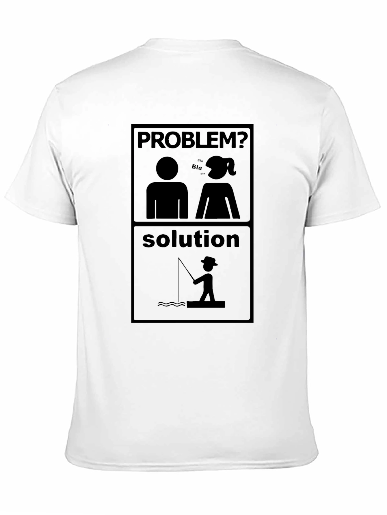 Problem? Solution - Funny Fishing T-Shirt