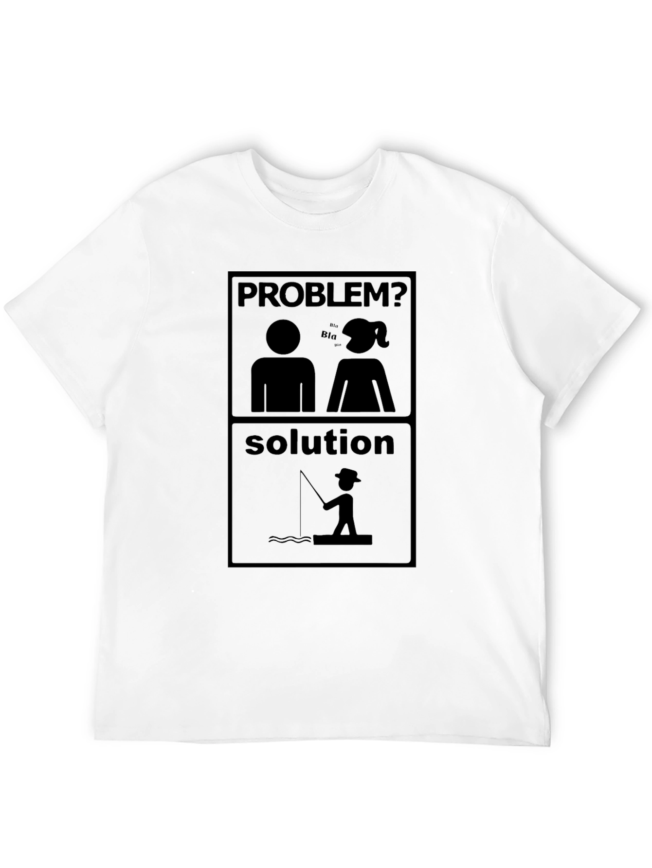 Problem? Solution - Funny Fishing T-Shirt