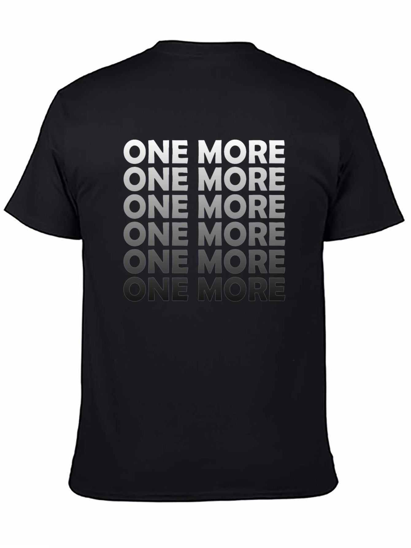 One More Motivational Graphic T-Shirt
