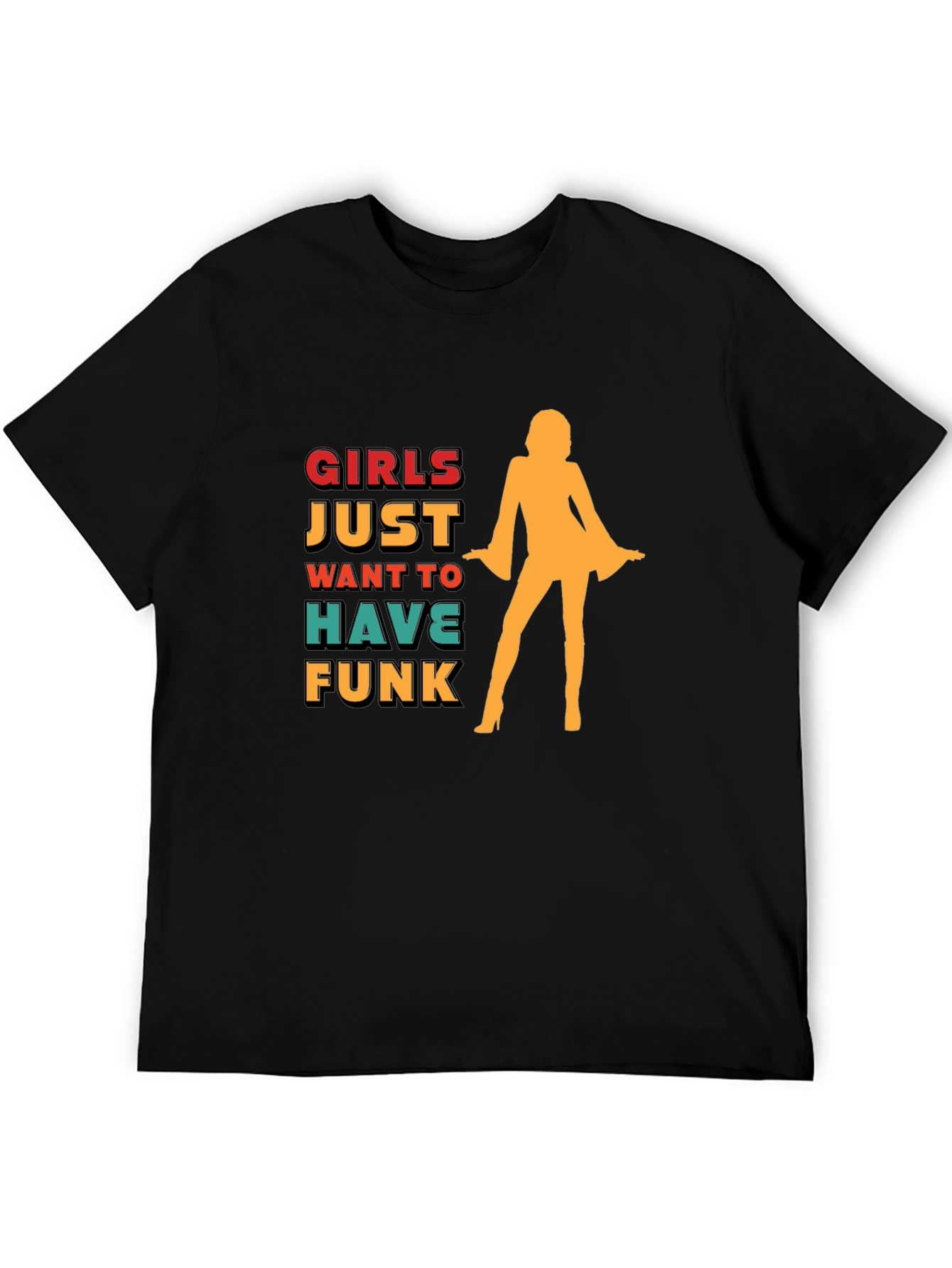 Girls Just Want To Have Funk Black Graphic T-Shirt