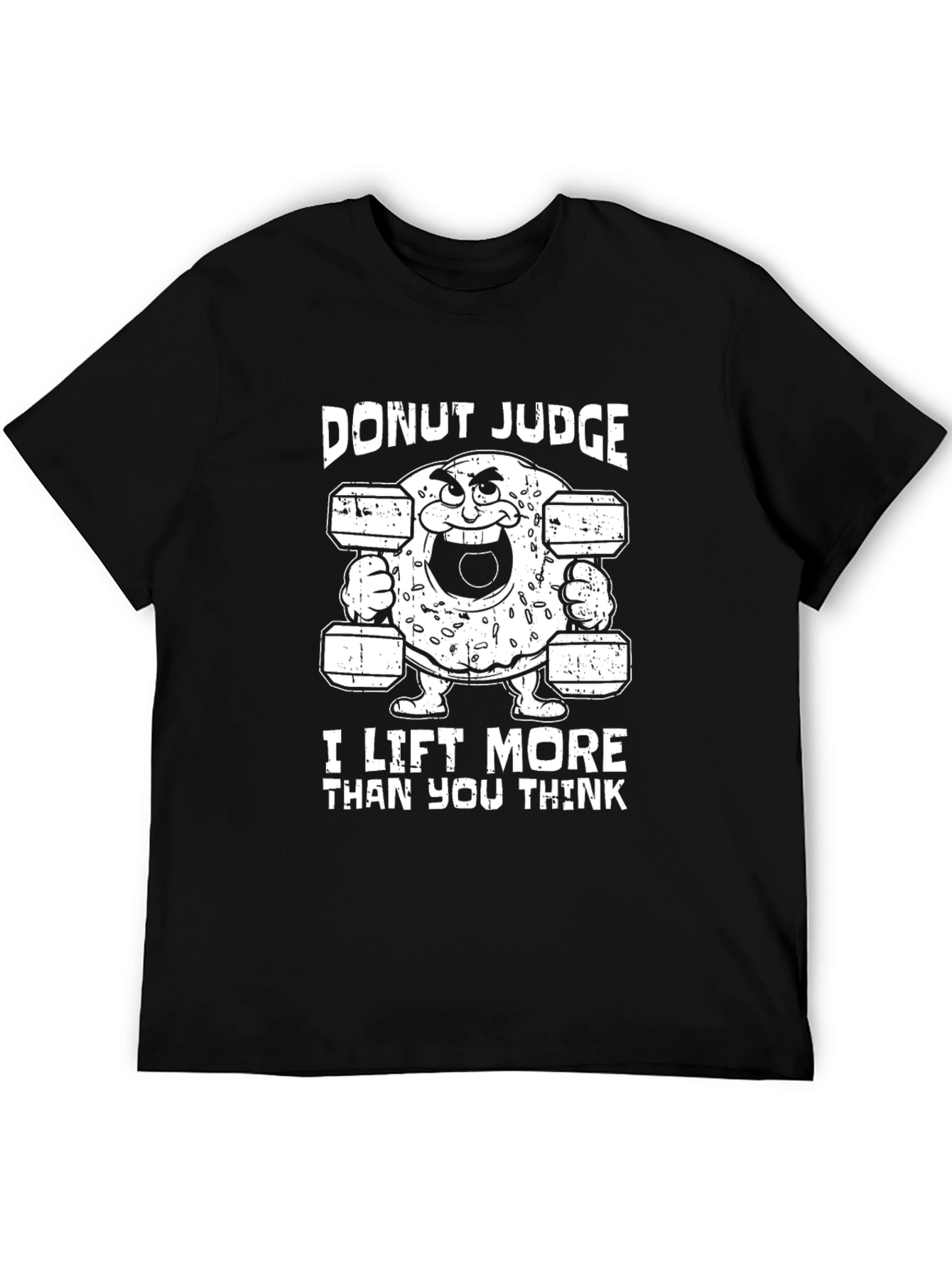 Donut Judge I Lift More Funny T-Shirt