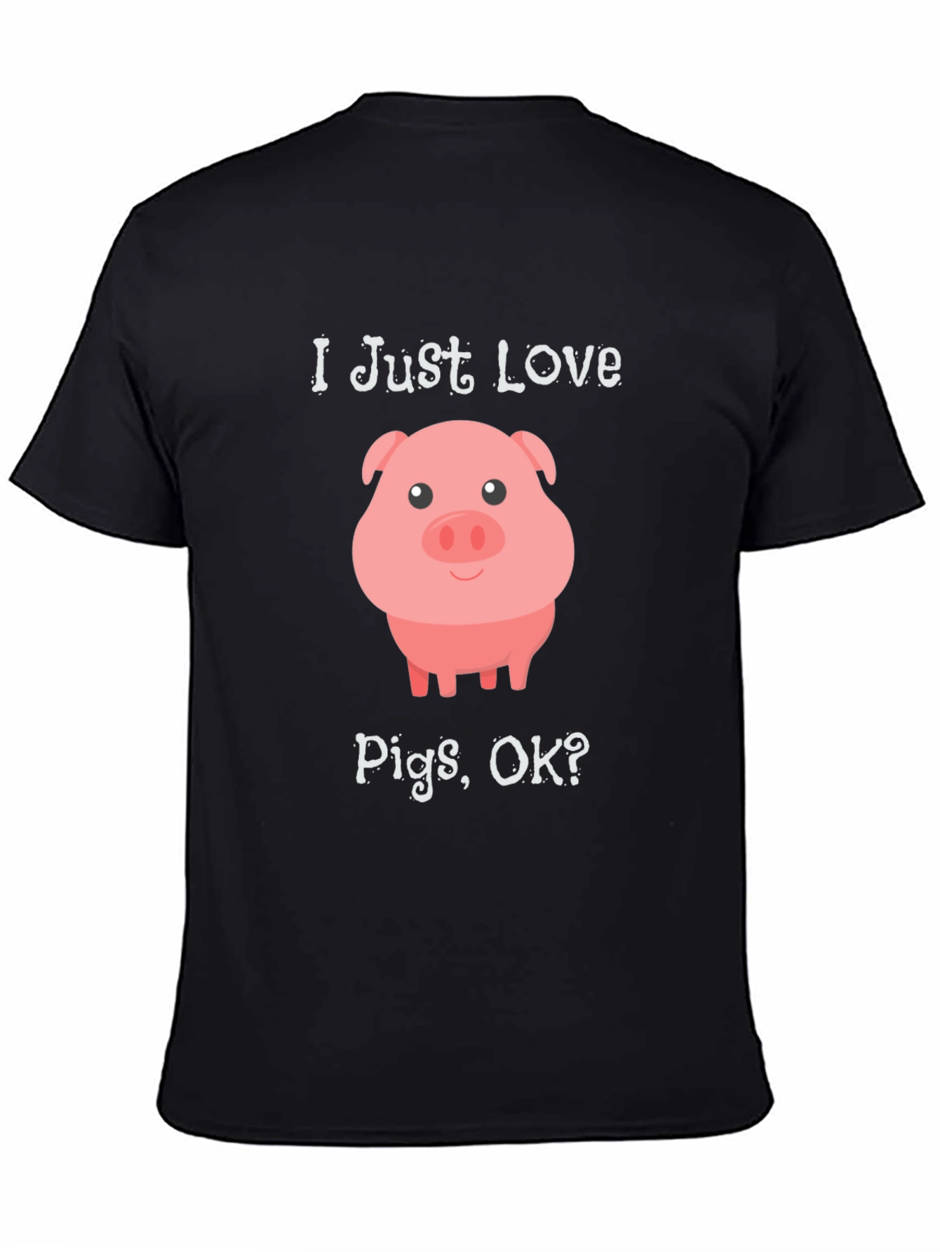 I Just Love Pigs OK? Black T-Shirt