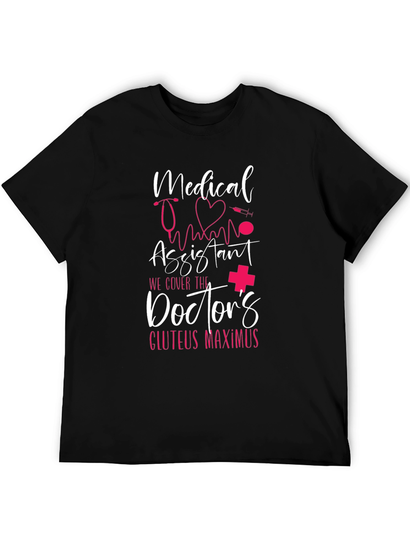 Medical Assistant Doctors Gluteus Maximus T-Shirt