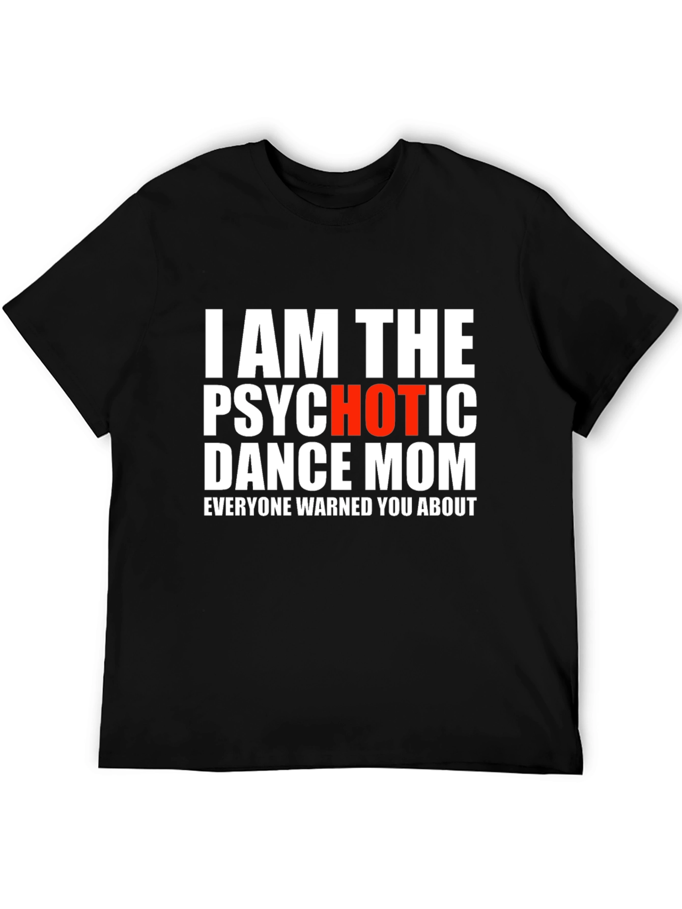 Psychotic Dance Mom Graphic Tee - Black