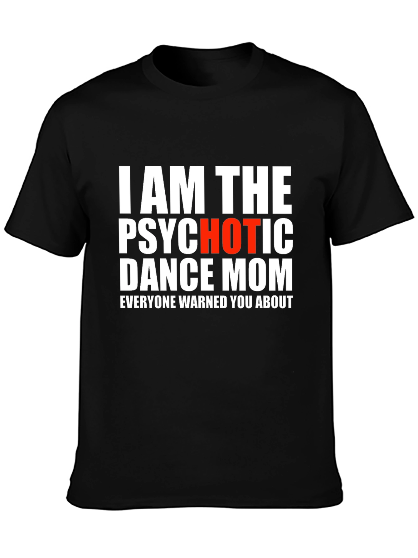 Psychotic Dance Mom Graphic Tee - Black