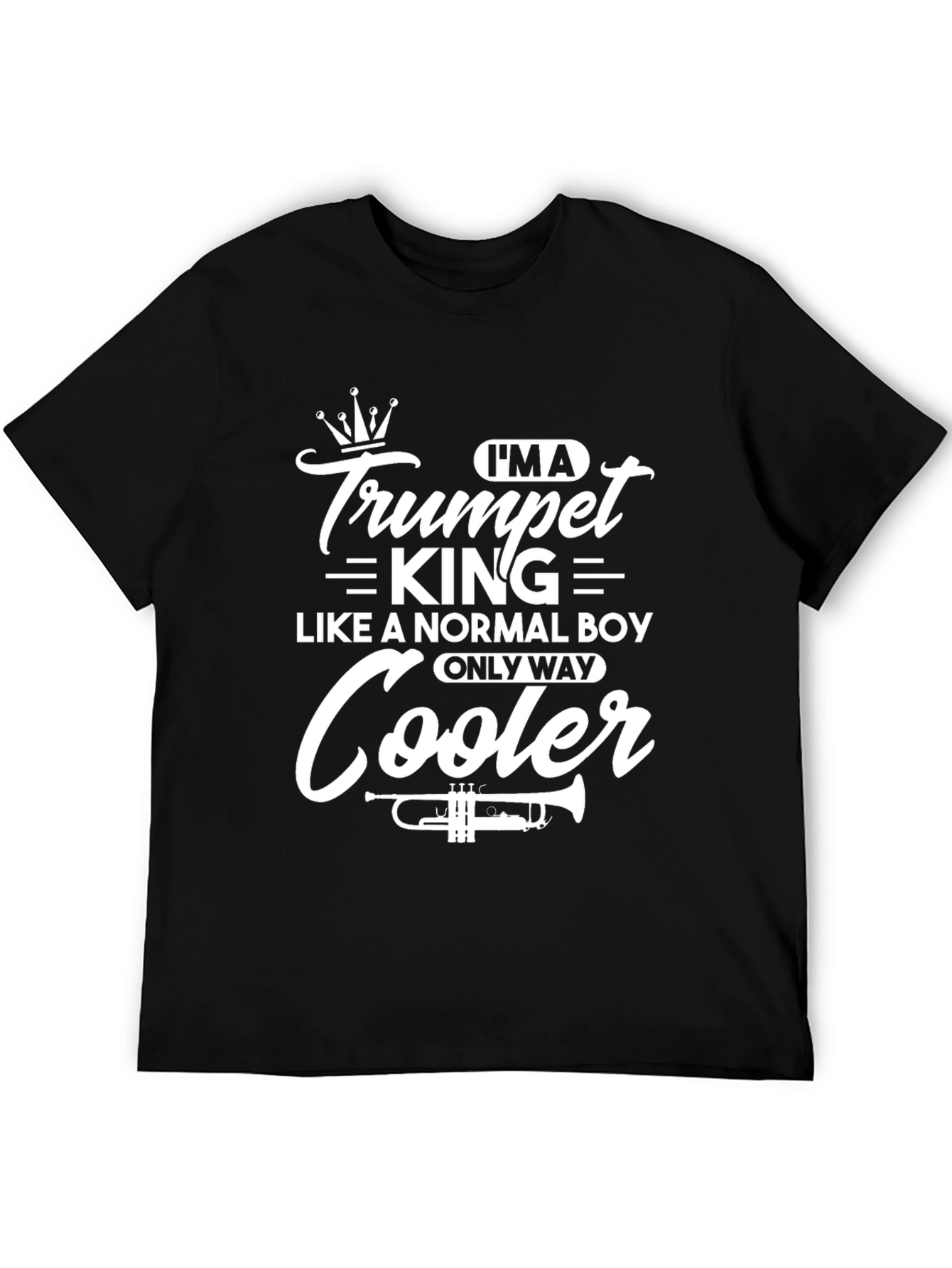Trumpet King T-Shirt: Cooler Than Normal Boy