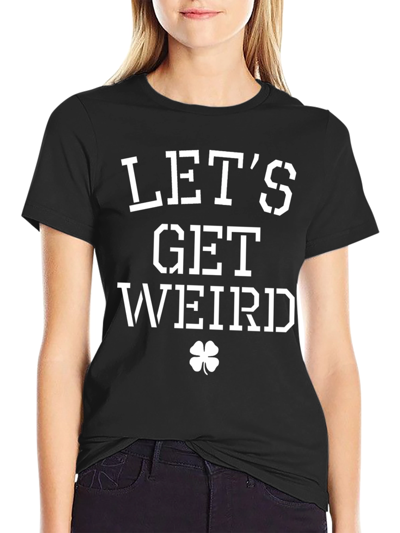 Lets Get Weird St. Patricks Day T-Shirt
