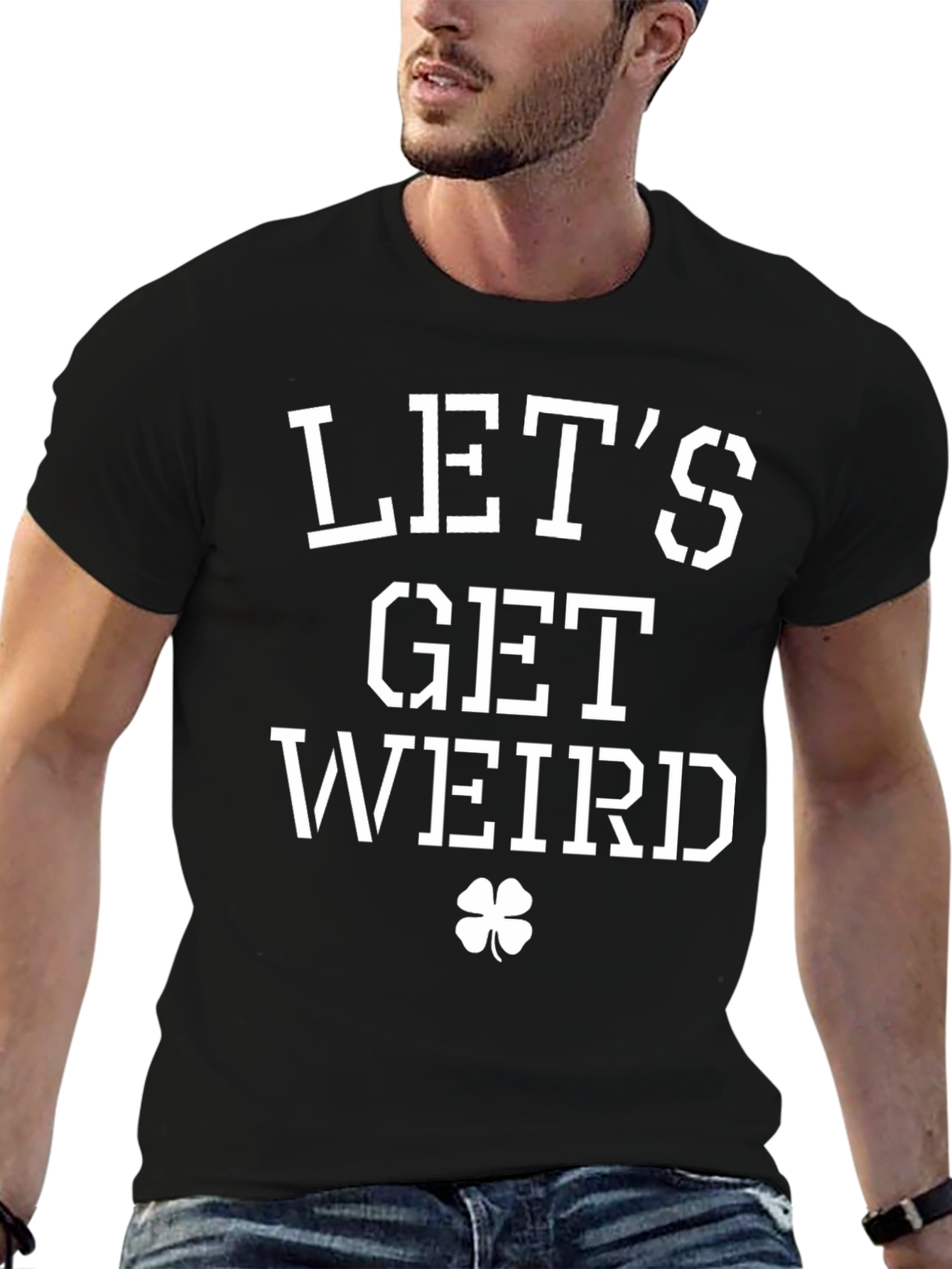 Lets Get Weird St. Patricks Day T-Shirt
