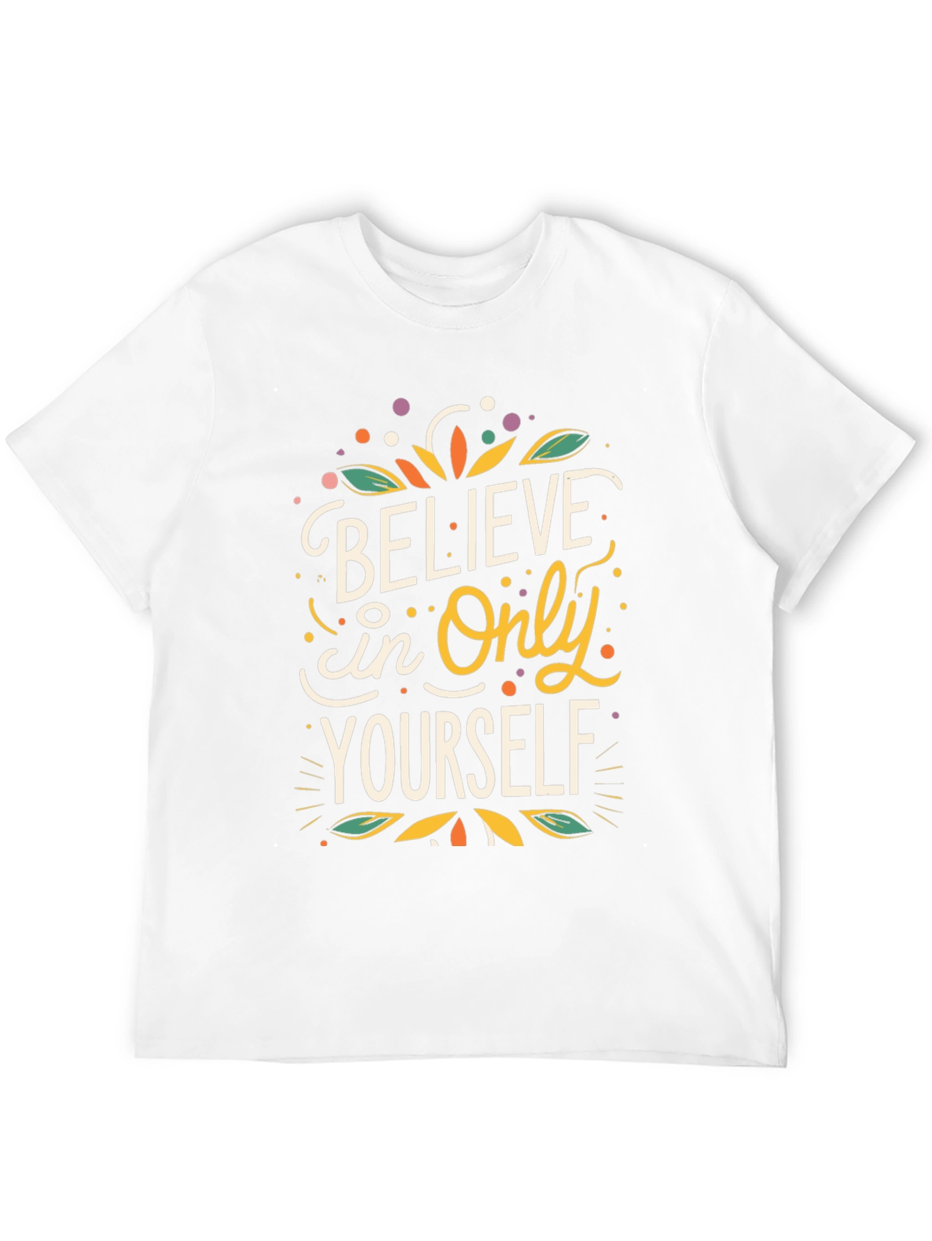 Believe In Yourself Graphic T-Shirt