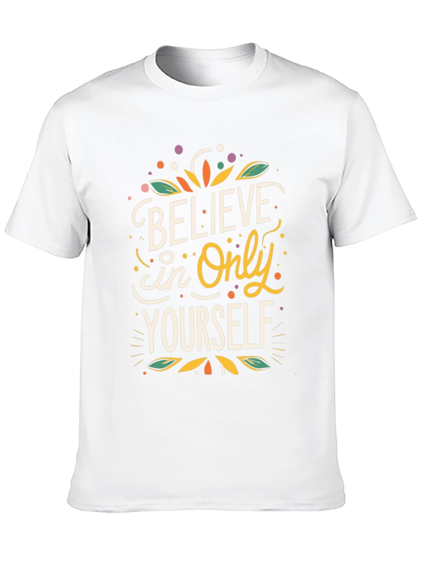 Believe In Yourself Graphic T-Shirt