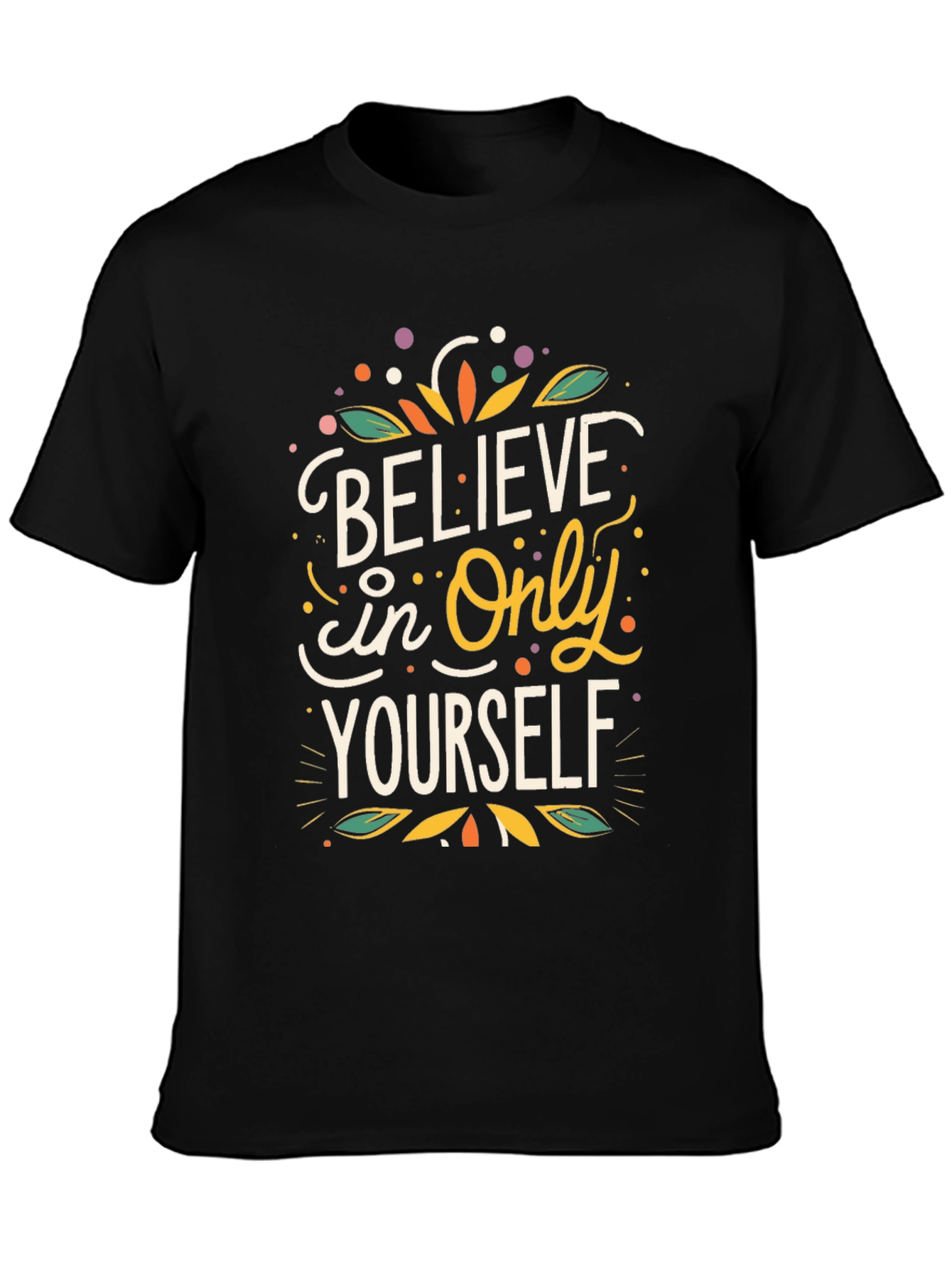 Believe In Yourself Graphic T-Shirt