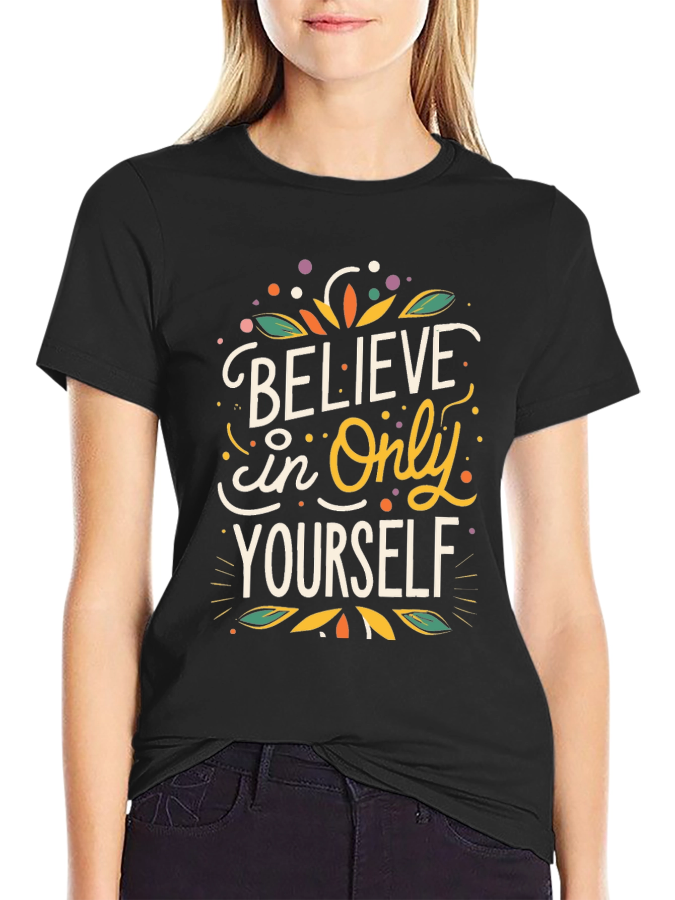 Believe In Yourself Graphic T-Shirt