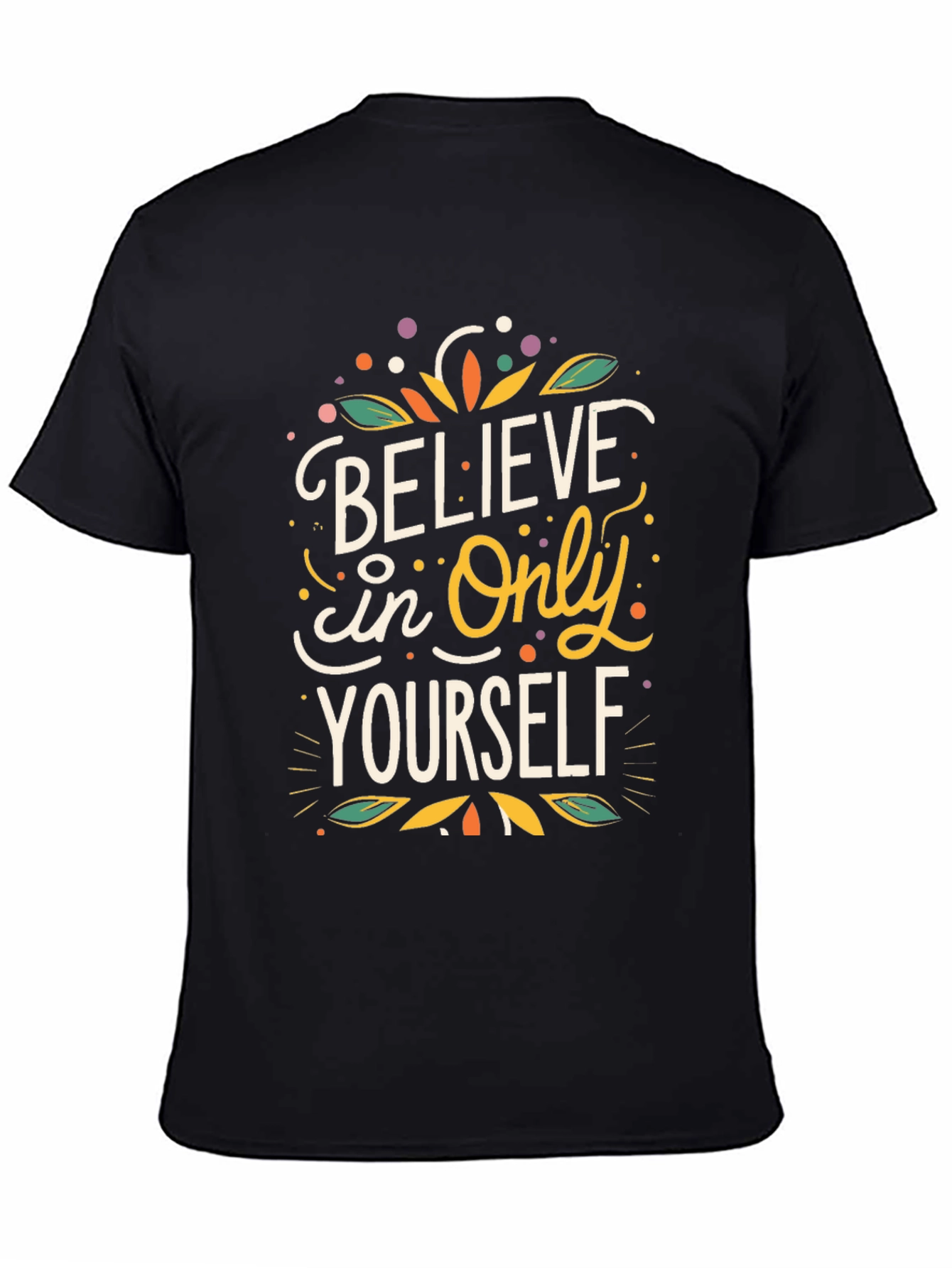 Believe In Yourself Graphic T-Shirt