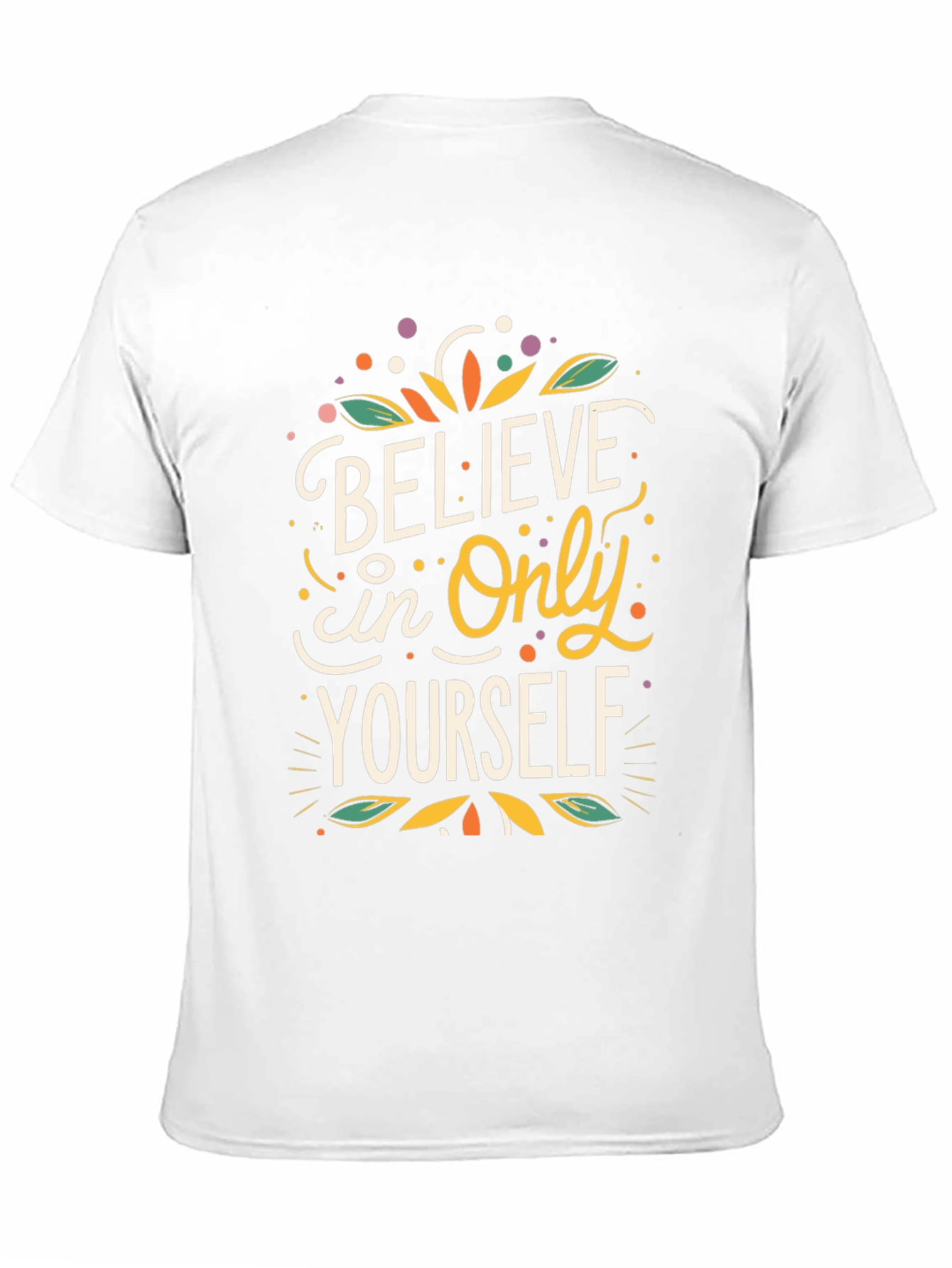 Believe In Yourself Graphic T-Shirt
