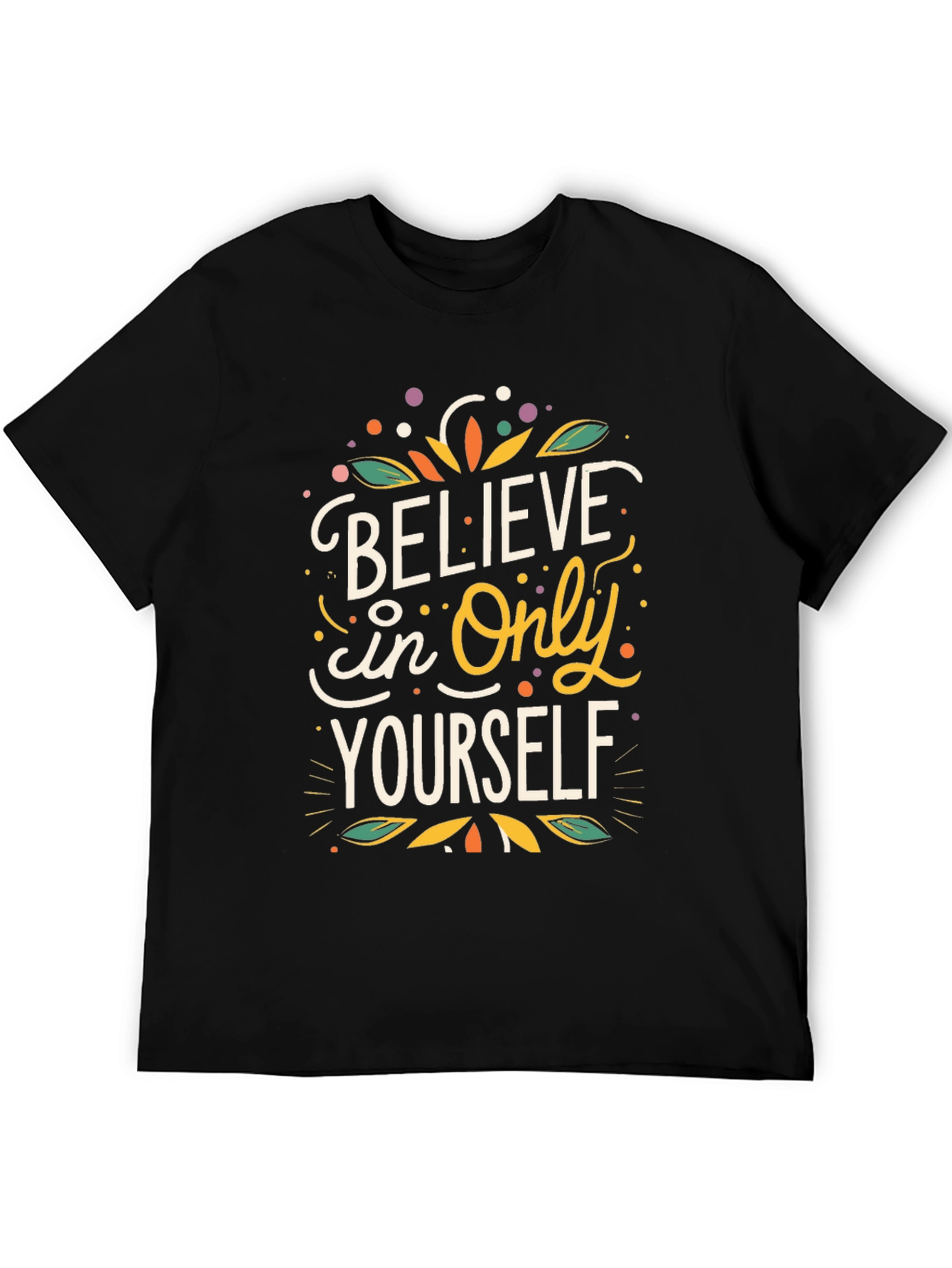 Believe In Yourself Graphic T-Shirt