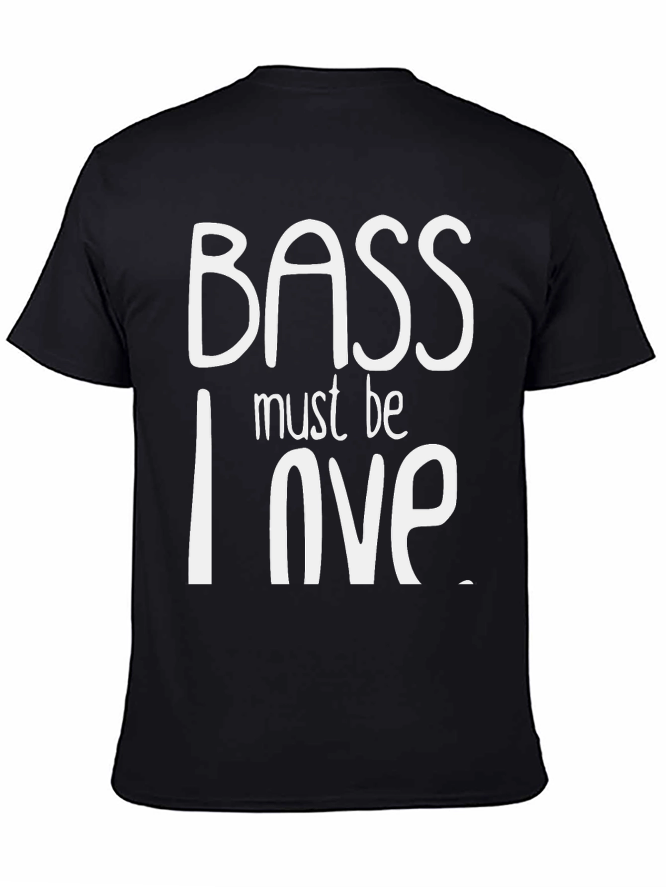 Bass Must Be Love T-Shirt