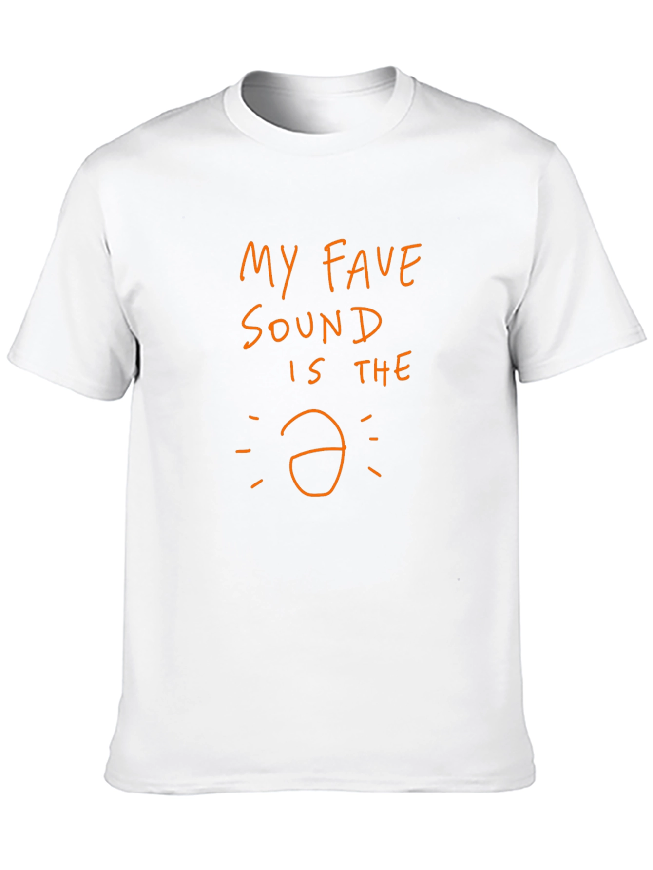 My Fave Sound Is the O T-Shirt