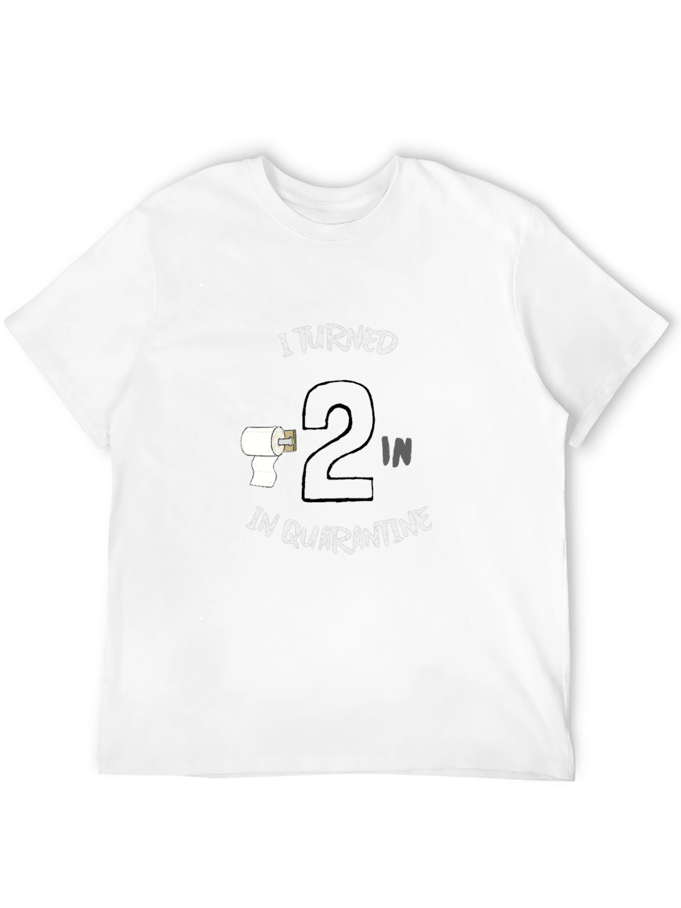 I Turned 2 In Quarantine Novelty T-Shirt