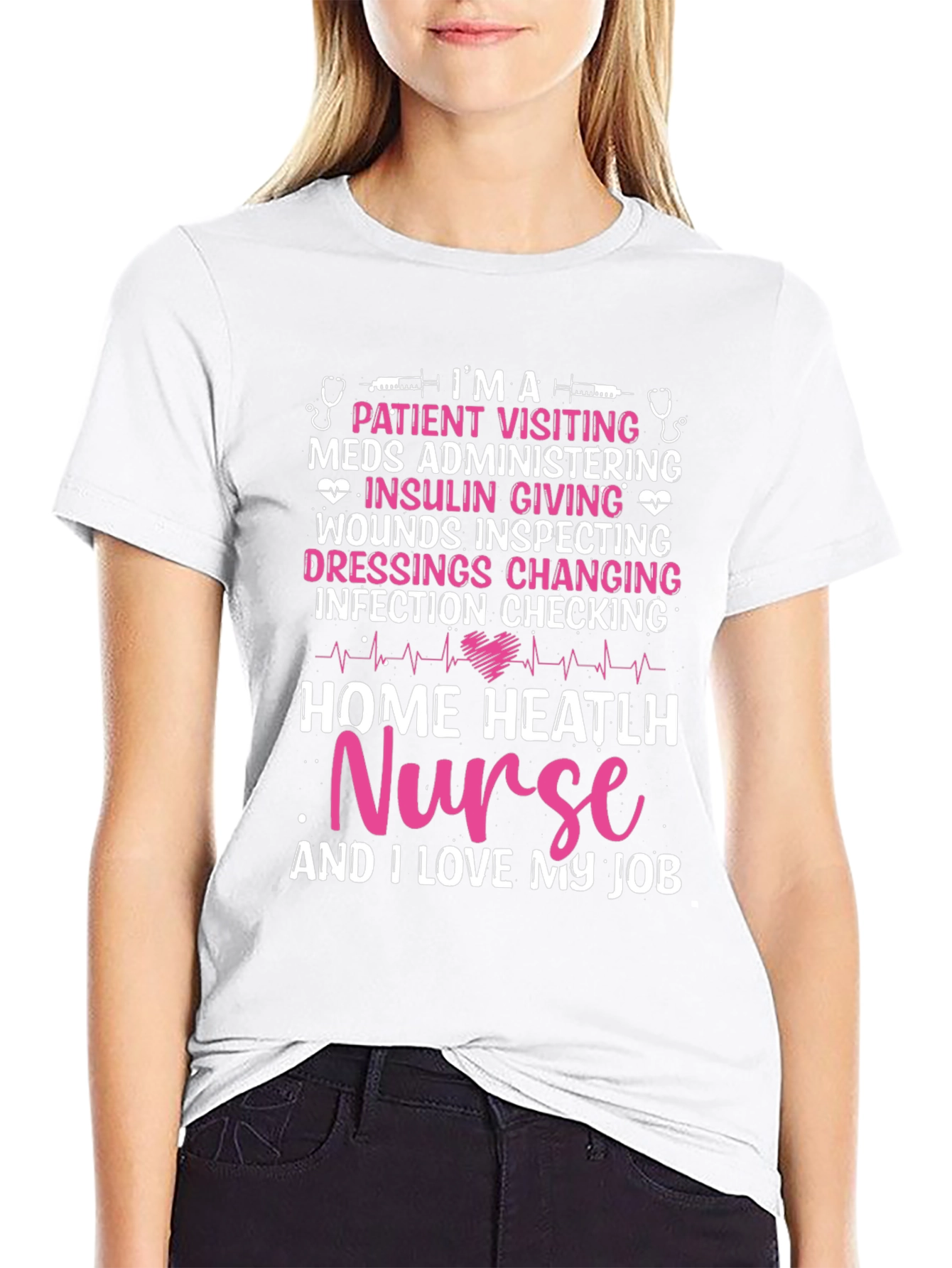 Home Health Nurse T-Shirt - I Love My Job!