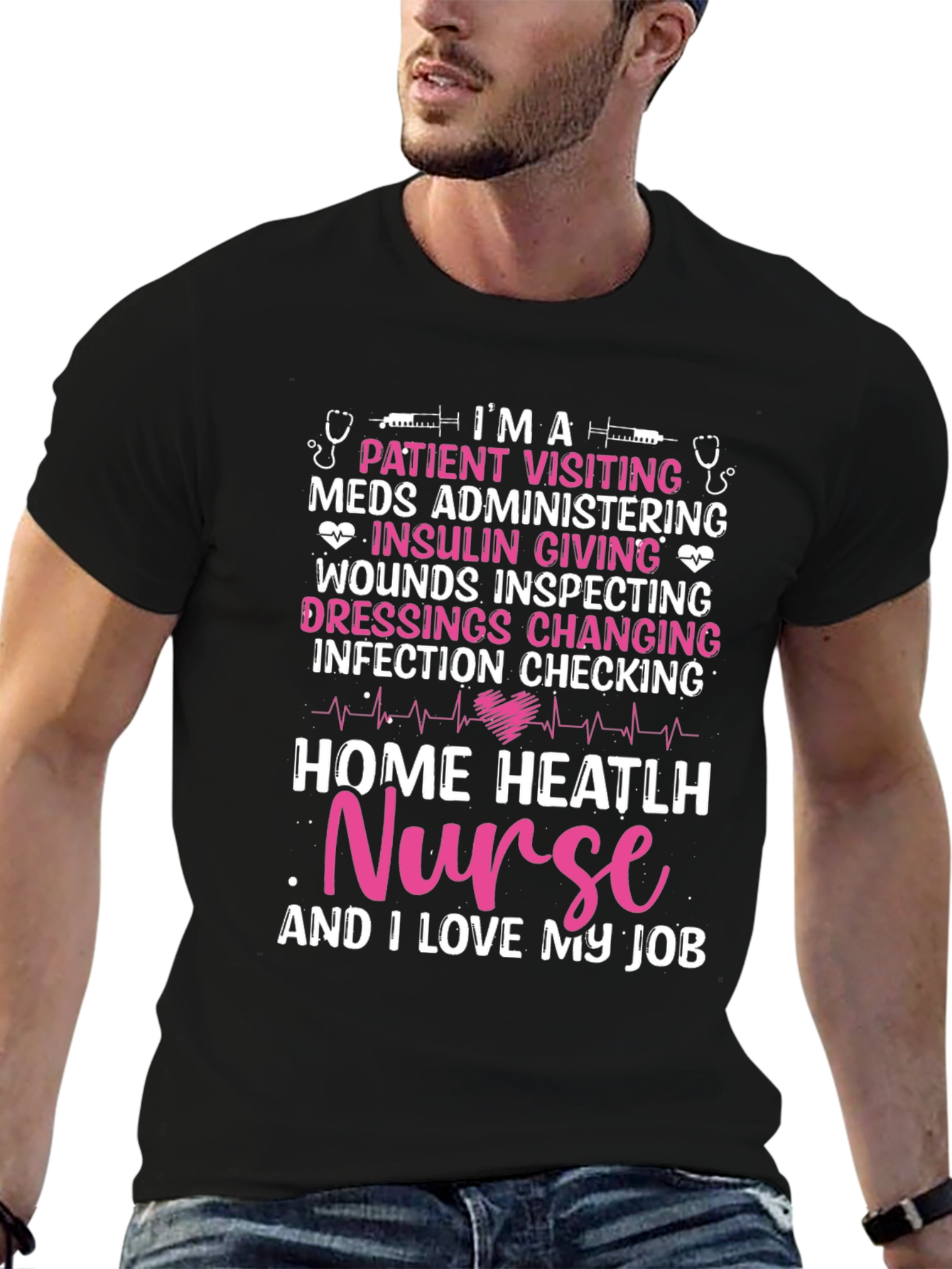Home Health Nurse T-Shirt - I Love My Job!