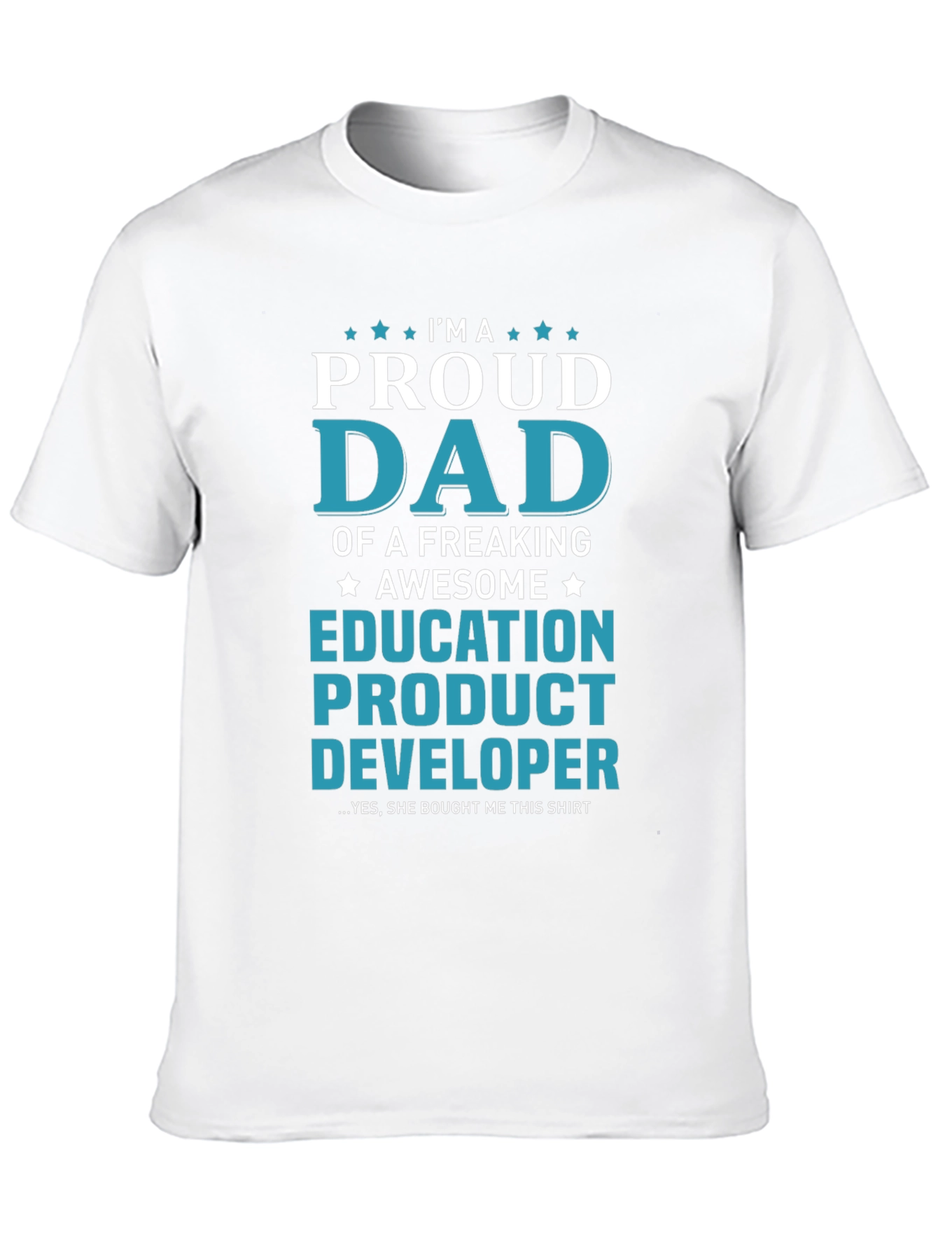 Proud Dad Education Product Developer Graphic T-Shirt